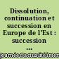 Dissolution, continuation et succession en Europe de l'Est : succession d'États et relations économiques internationales