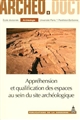 Appréhension et qualification des espaces au sein du site archéologique : actes de la 8e Journée doctorale d'archéologie, Paris, 22 mai 2013