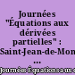 Journées "Équations aux dérivées partielles" : Saint-Jean-de-Monts, 3-7 juin 1985