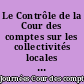Le Contrôle de la Cour des comptes sur les collectivités locales : actes des Journées Cour des comptes - Université Lyon III, Lyon, 25-26 octobre 1979