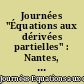 Journées "Équations aux dérivées partielles" : Nantes, 5 au 9 juin 2000