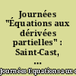 Journées "Équations aux dérivées partielles" : Saint-Cast, 29 mai-2 juin 1979