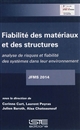Fiabilité des matériaux et des structures : analyse de risques et fiabilité des systèmes dans leur environnement