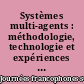Systèmes multi-agents : méthodologie, technologie et expériences : actes des 8e Journées francophones d'intelligence artificielle et systèmes multi-agents