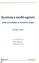 Systèmes multi-agents : défis scientifiques et nouveaux usages : actes des JFSMA 2004, 24-26 novembre 2004, Paris, France