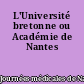 L'Université bretonne ou Académie de Nantes