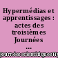 Hypermédias et apprentissages : actes des troisièmes Journées scientifiques Hypermédias et apprentissages..., Châtenay-Malabry, 9-11 mai 1996