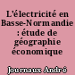L'électricité en Basse-Normandie : étude de géographie économique
