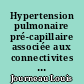Hypertension pulmonaire pré-capillaire associée aux connectivites : étude monocentrique de 40 patients diagnostiqués entre 2003 et 2015