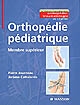 Orthopédie pédiatrique : membre supérieur