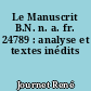 Le Manuscrit B.N. n. a. fr. 24789 : analyse et textes inédits