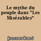 Le mythe du peuple dans "Les Misérables"