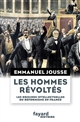 Les hommes révoltés : les origines intellectuelles du réformise [i.e. réformisme] en France, 1871-1917