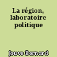 La région, laboratoire politique