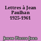Lettres à Jean Paulhan 1925-1961