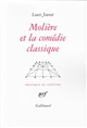 Molière et la comédie classique : extraits des cours de Louis Jouvet au Conservatoire : 1939-1940