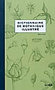 Dictionnaire de botanique illustré
