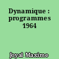 Dynamique : programmes 1964