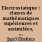 Electrostatique : classes de mathématiques supérieures et assimilées, programme 1963 ...