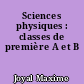 Sciences physiques : classes de première A et B