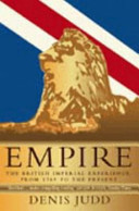 Empire : the British Imperial Experience, from 1765 to the Present