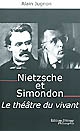 Nietzsche et Simondon : le théâtre du vivant