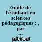 Guide de l'étudiant en sciences pédagogiques : , par Paul Juif,... Fernand Dovero,..
