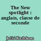 The New spotlight : anglais, classe de seconde