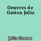 Oeuvres de Gaston Julia
