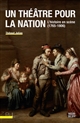 Un théâtre pour la nation : l'histoire en scène (1765-1806)