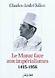 Le Maroc face aux impérialismes : 1415-1956
