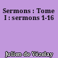 Sermons : Tome I : sermons 1-16