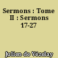 Sermons : Tome II : Sermons 17-27