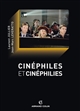 Cinéphiles et cinéphilies : Une histoire de la qualité cinématographique