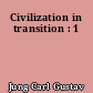 Civilization in transition : 1