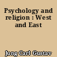 Psychology and religion : West and East