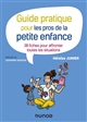Guide pratique pour les pros de la petite enfance : 38 fiches pour affronter toutes situations