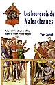 Les bourgeois de Valenciennes : anatomie d' une élite dans la ville (1500-1630)