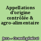 Appellations d'origine contrôlée & agro-alimentaire