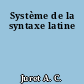Système de la syntaxe latine