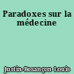 Paradoxes sur la médecine
