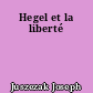 Hegel et la liberté