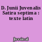 D. Junii Juvenalis Satira septima : texte latin