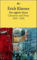 Der tägliche Kram : Chansons und Prosa, 1945-1948