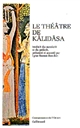 Le théâtre de Kālidāsa