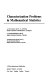 Characterization problems in mathematical statistics