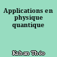 Applications en physique quantique