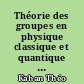 Théorie des groupes en physique classique et quantique : 2 : Applications en physique classique