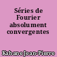 Séries de Fourier absolument convergentes