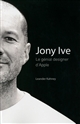 Jony Ive : le génial designer d'Apple